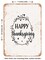 DECORATIVE METAL SIGN - Happy Thanksgiving - 6  - Vintage Rusty Look